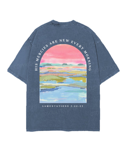 His Mercies Are New Every Morning Double Sided Unisex Christian Washed T-Shirt & Shorts