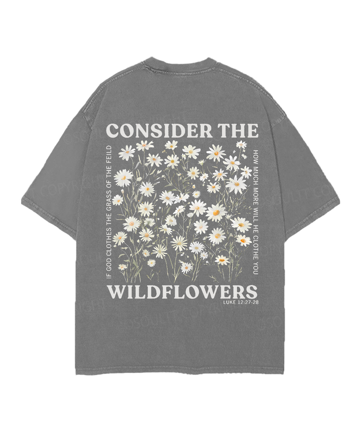 Consider The Wildflowers Double Sided Unisex Christian Washed T-Shirt & Shorts