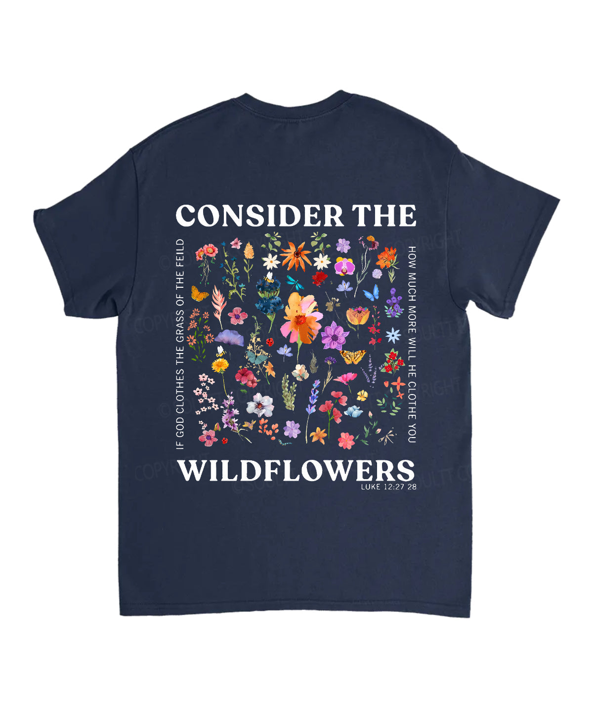 Consider The Wildflowers Double Sided Unisex Cotton Christian T-Shirt