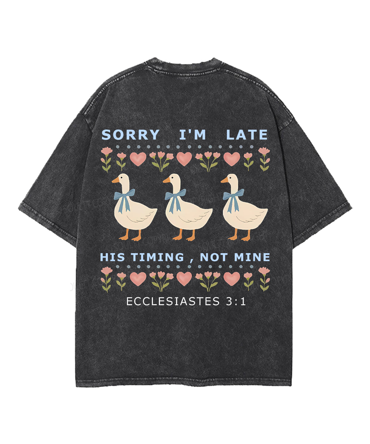 Sorry I’m Late, His Timing Not Mine Double Sided Unisex Washed Christian T-shirt