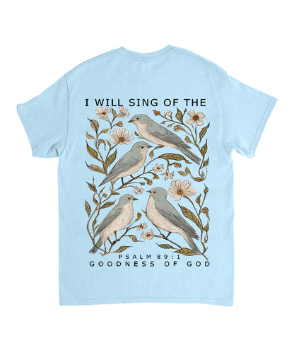 I Will Sing Of The Goodness Of God Double Sided Unisex Cotton Christian T-Shirt