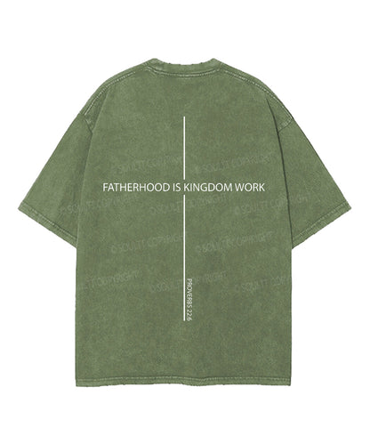 Fatherhood Is Kingdom Work Double Sided Unisex Washed Christian T-shirt