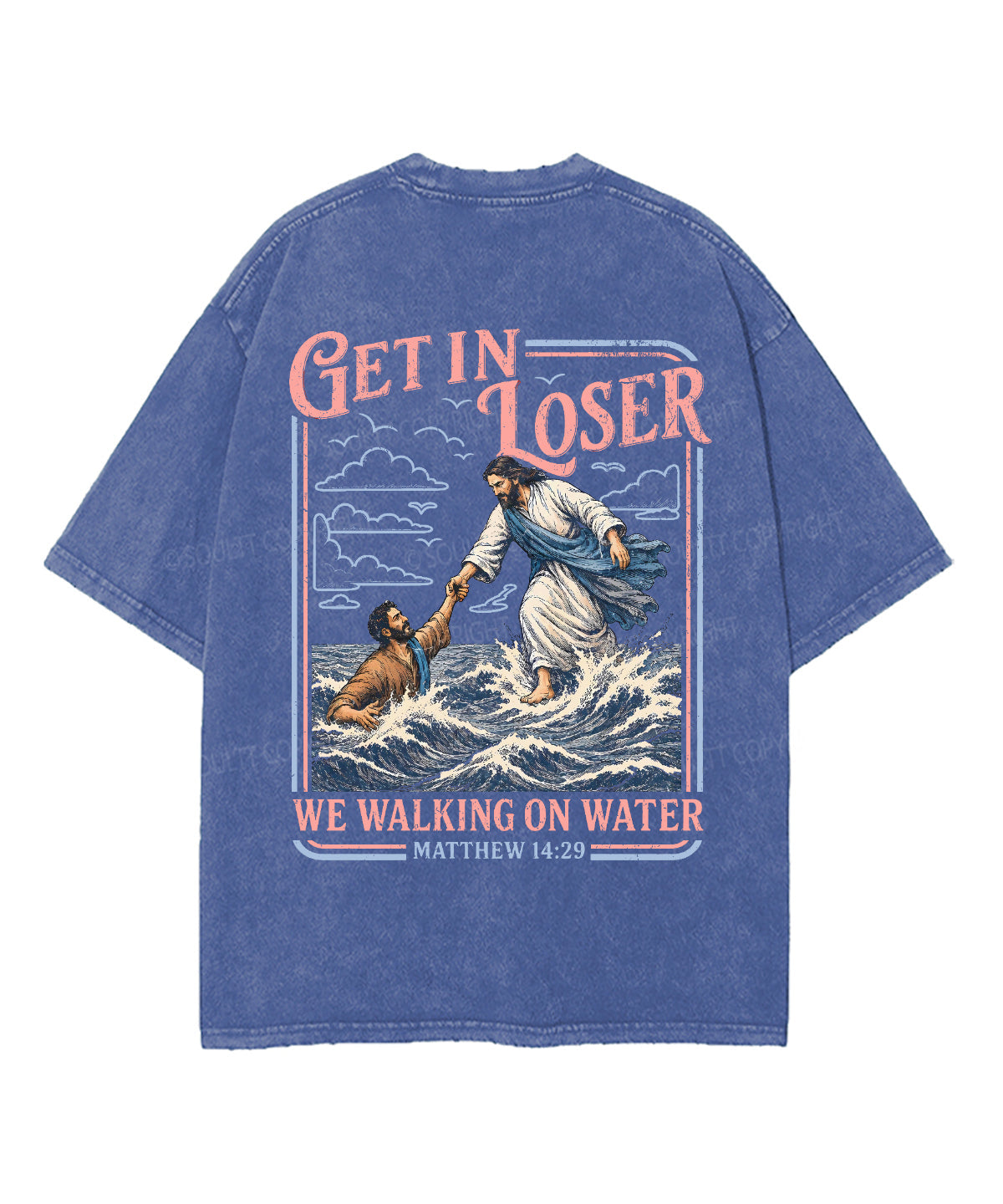 We're Walking On Water Double Sided Unisex Washed Christian T-shirt