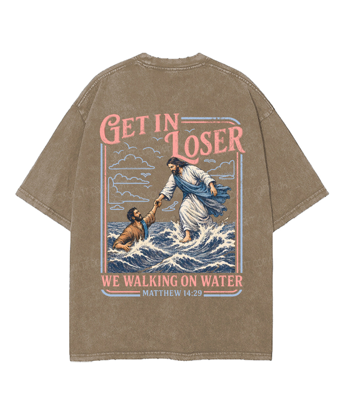 We're Walking On Water Double Sided Unisex Washed Christian T-shirt
