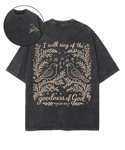 I Will Sing Of The Goodness Of God Double Sided Unisex Washed Christian T-shirt