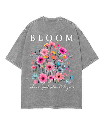 Bloom Where God Planted You Double Sided Unisex Washed Christian T-shirt