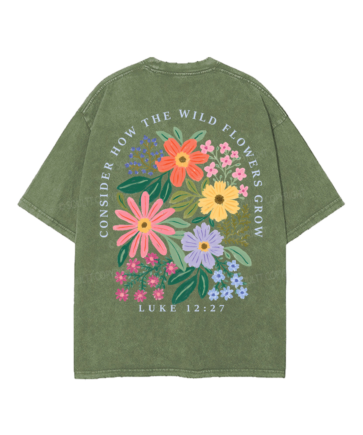 Consider How The Wild Flowers Grow Double Sided Unisex Washed Christian T-shirt