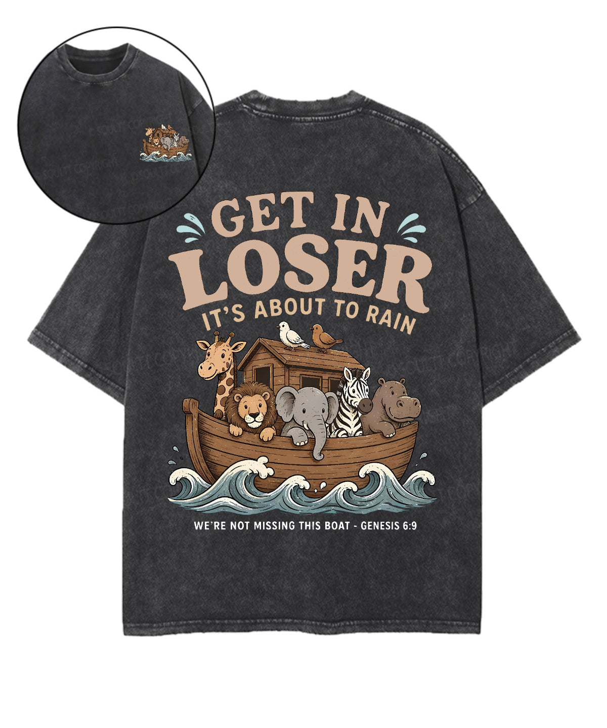 It's About To Rain We're Not Missing This Boat Double Sided Unisex Washed Christian T-shirt