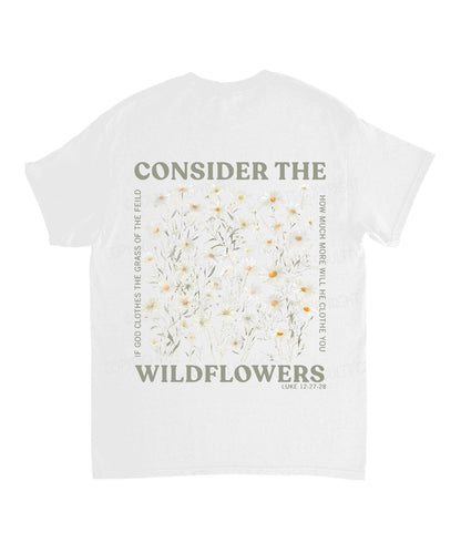 Consider The Wildflowers Double Sided Unisex Cotton Christian T-Shirt