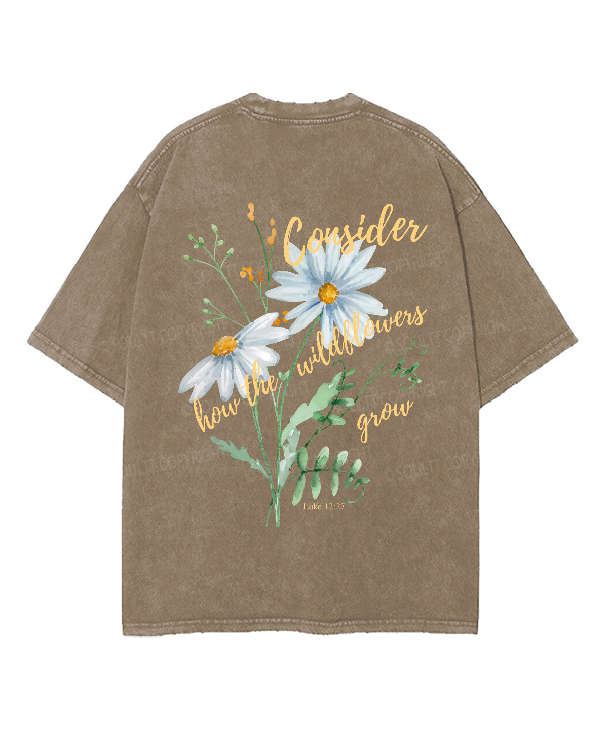 Consider How The Wildflowers Grow Double Sided Unisex Washed Christian T-shirt