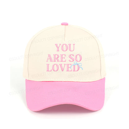 You Are So Loved Embroidered Christian Trucker Hat