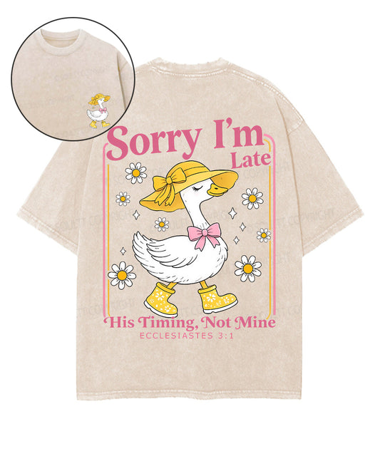 Sorry I’m Late, His Timing Not Mine Double Sided Unisex Washed Christian T-shirt