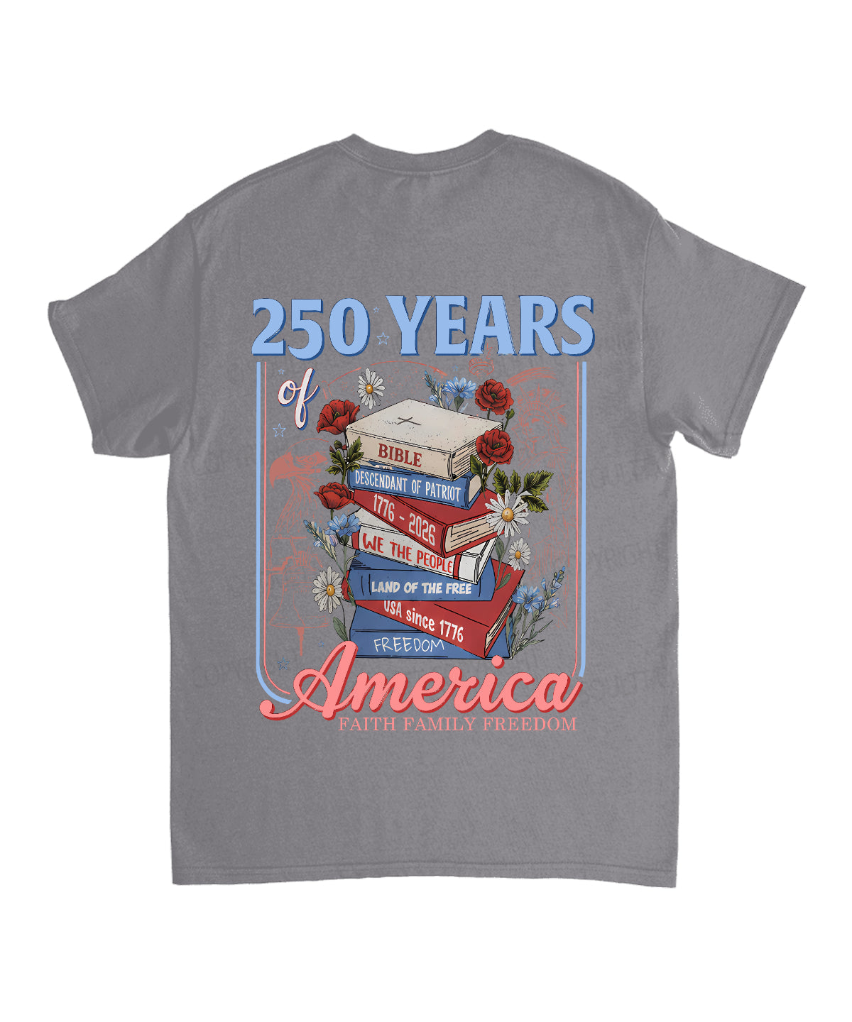 250 Years Of America Double Sided Unisex Cotton Christian T-Shirt