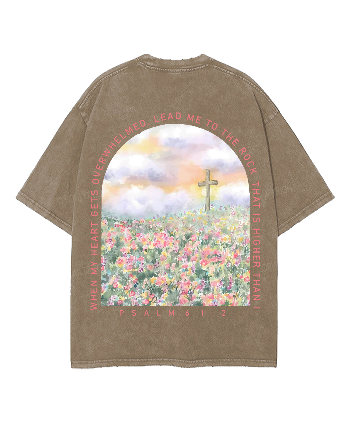 When My Heart Is Faint And Overwhelmed, Lead Me To The Mighty Double Sided Unisex Washed Christian T-shirt