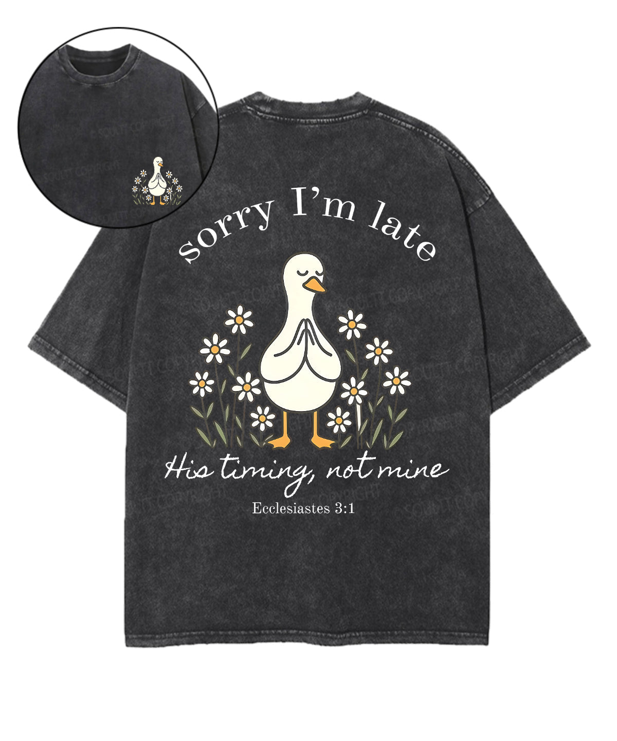 Sorry I’m Late, His Timing Not Mine Double Sided Unisex Washed Christian T-shirt