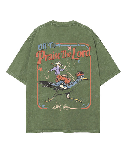 Off To Praise The Lord Double Sided Unisex Washed Christian T-shirt