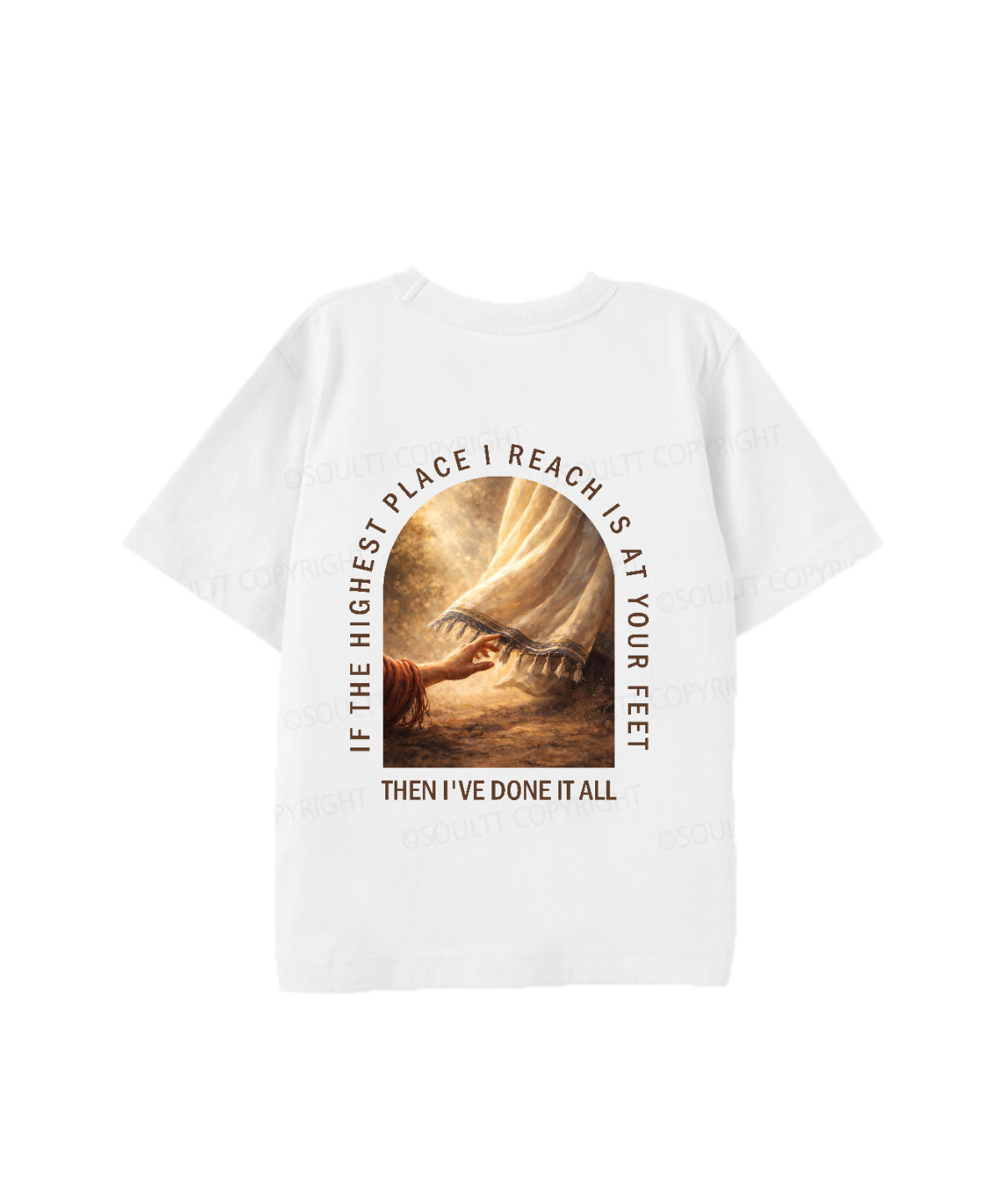 Kids If The Highest Place I Reach Is At Your Feet Double Sided Cotton Christian T-shirt