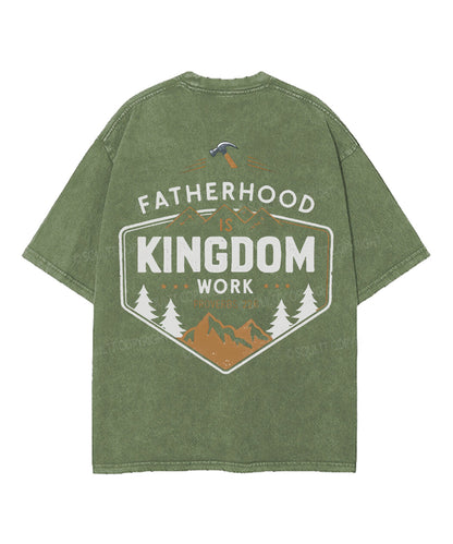 Fatherhood Is Kingdom Work Double Sided Double Sided Unisex Washed Christian T-shirt