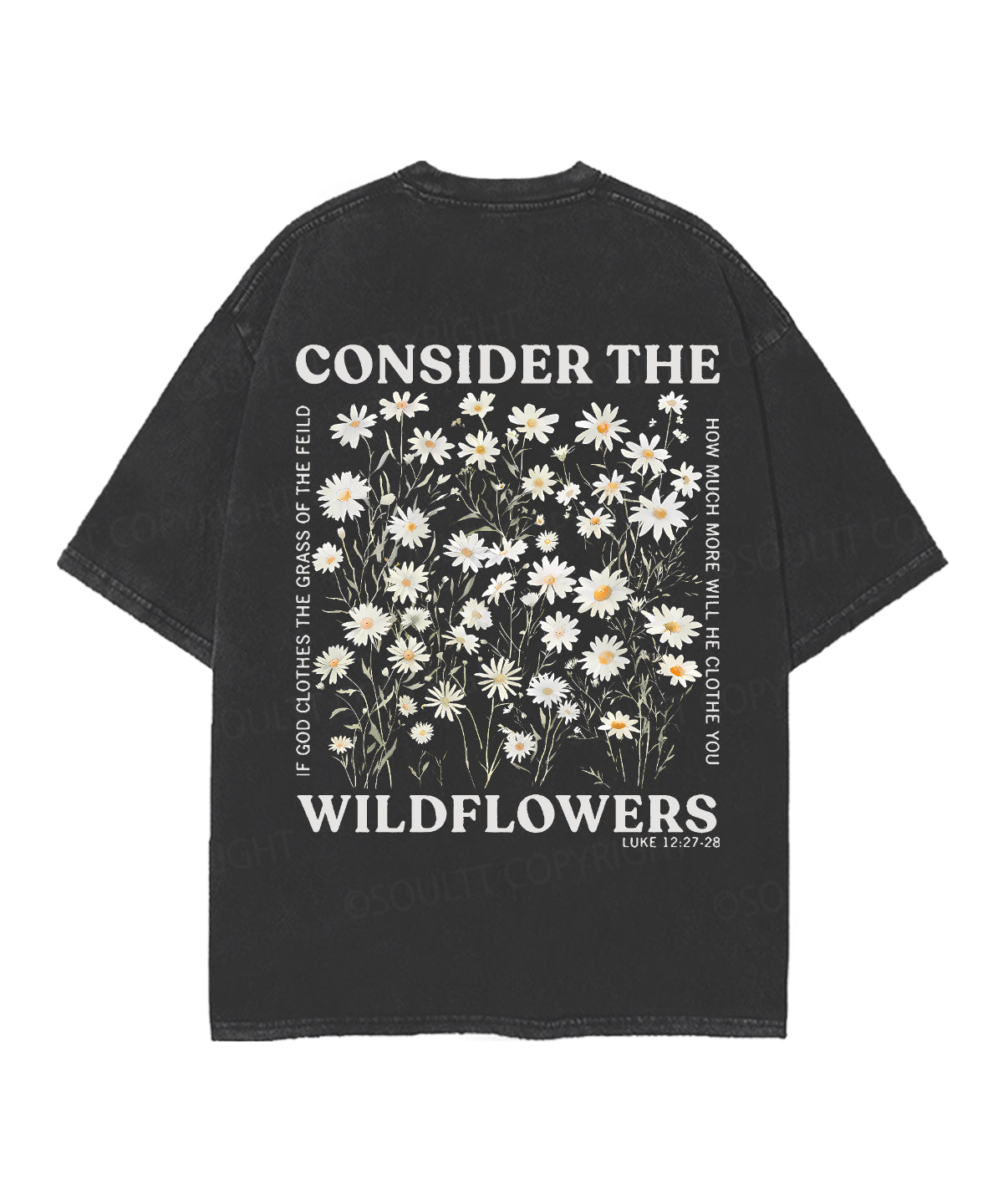 Consider The Wildflowers Double Sided Unisex Christian Washed T-Shirt & Shorts