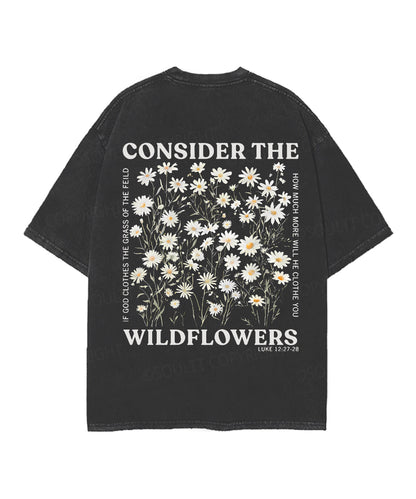 Consider The Wildflowers Double Sided Unisex Christian Washed T-Shirt & Shorts