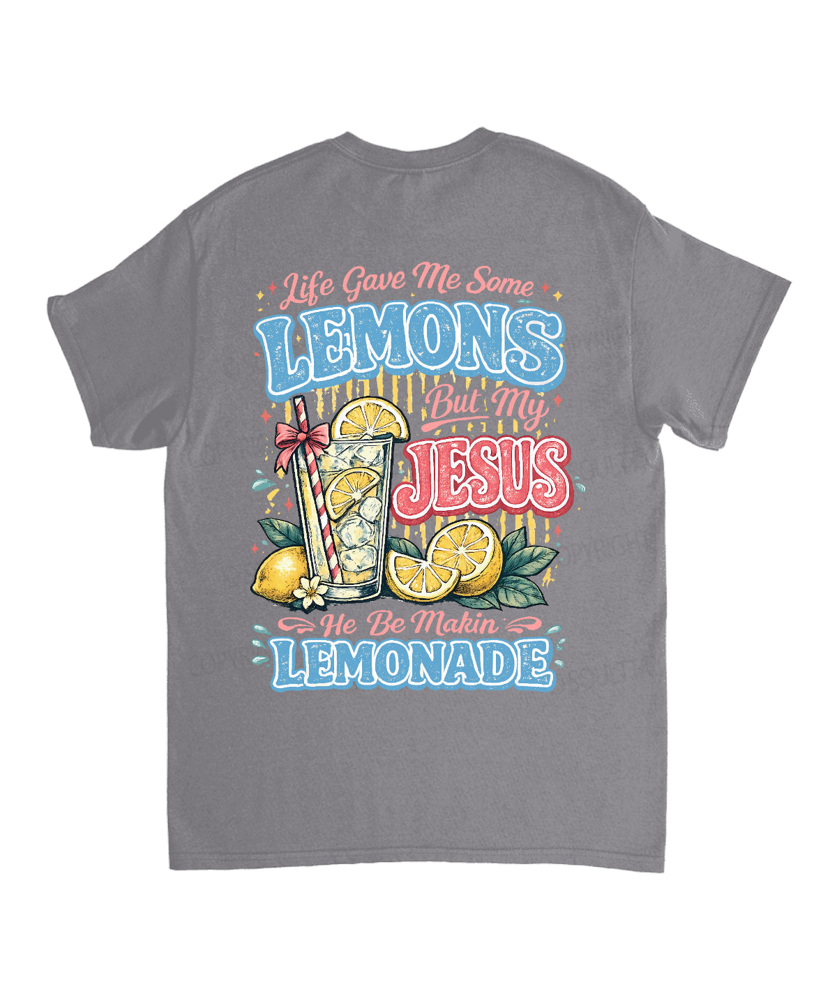Life Gave Me Some Lemons Double Sided Unisex Cotton Christian T-Shirt