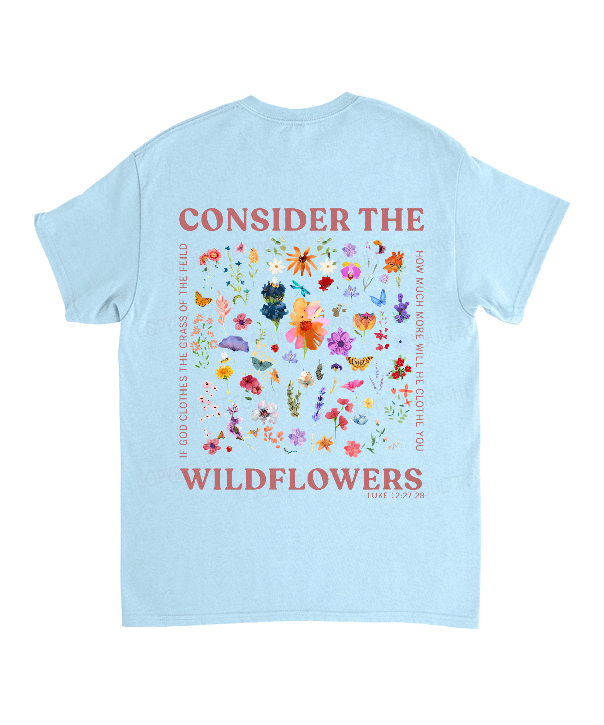 Consider The Wildflowers Double Sided Unisex Cotton Christian T-Shirt