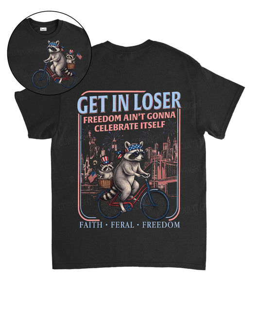 Freedom Ain't Gonna Celebtat Itself Double Sided Unisex Cotton Christian T-Shirt