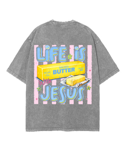 Life Is Butter With Jesus Double Sided Unisex Washed Christian T-shirt