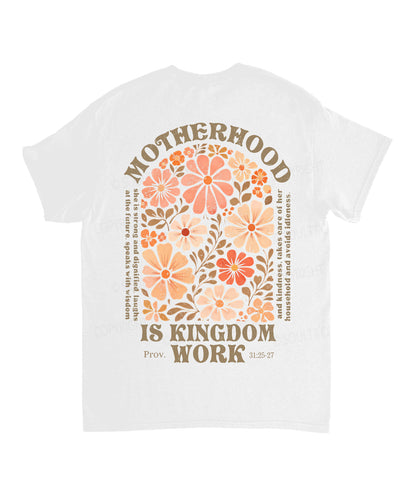 Motherhood Is Kingdom Work Double Sided Unisex Cotton Christian T-Shirt