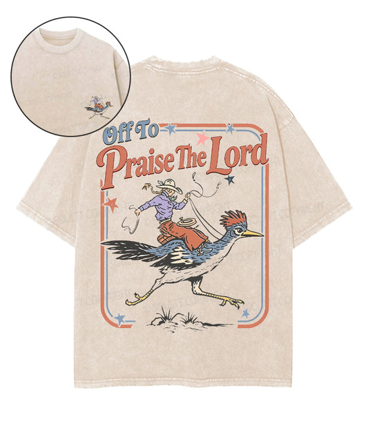 Off To Praise The Lord Double Sided Unisex Washed Christian T-shirt