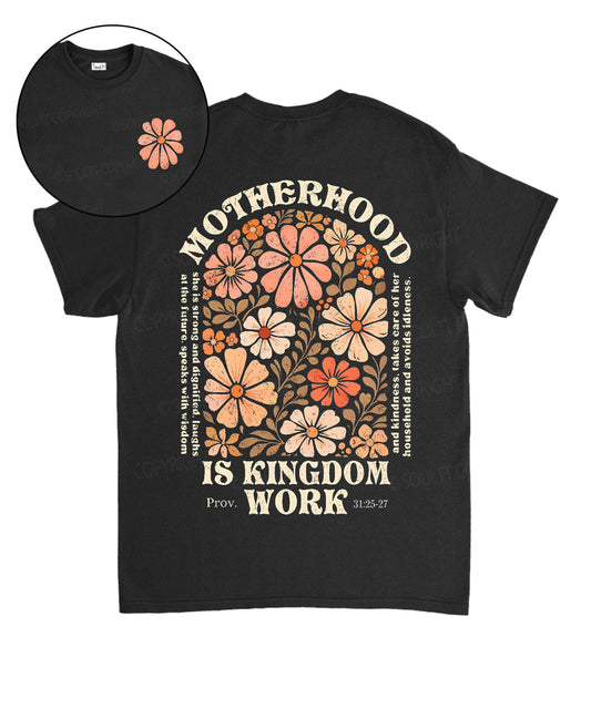 Motherhood Is Kingdom Work Double Sided Unisex Cotton Christian T-Shirt