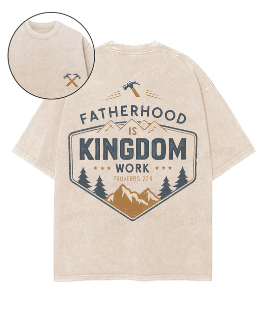 Fatherhood Is Kingdom Work Double Sided Double Sided Unisex Washed Christian T-shirt