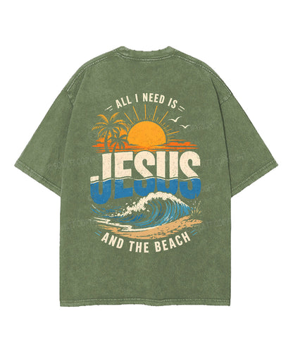 All I Need Is Jesus And The Beach Double Sided Unisex Washed Christian T-shirt