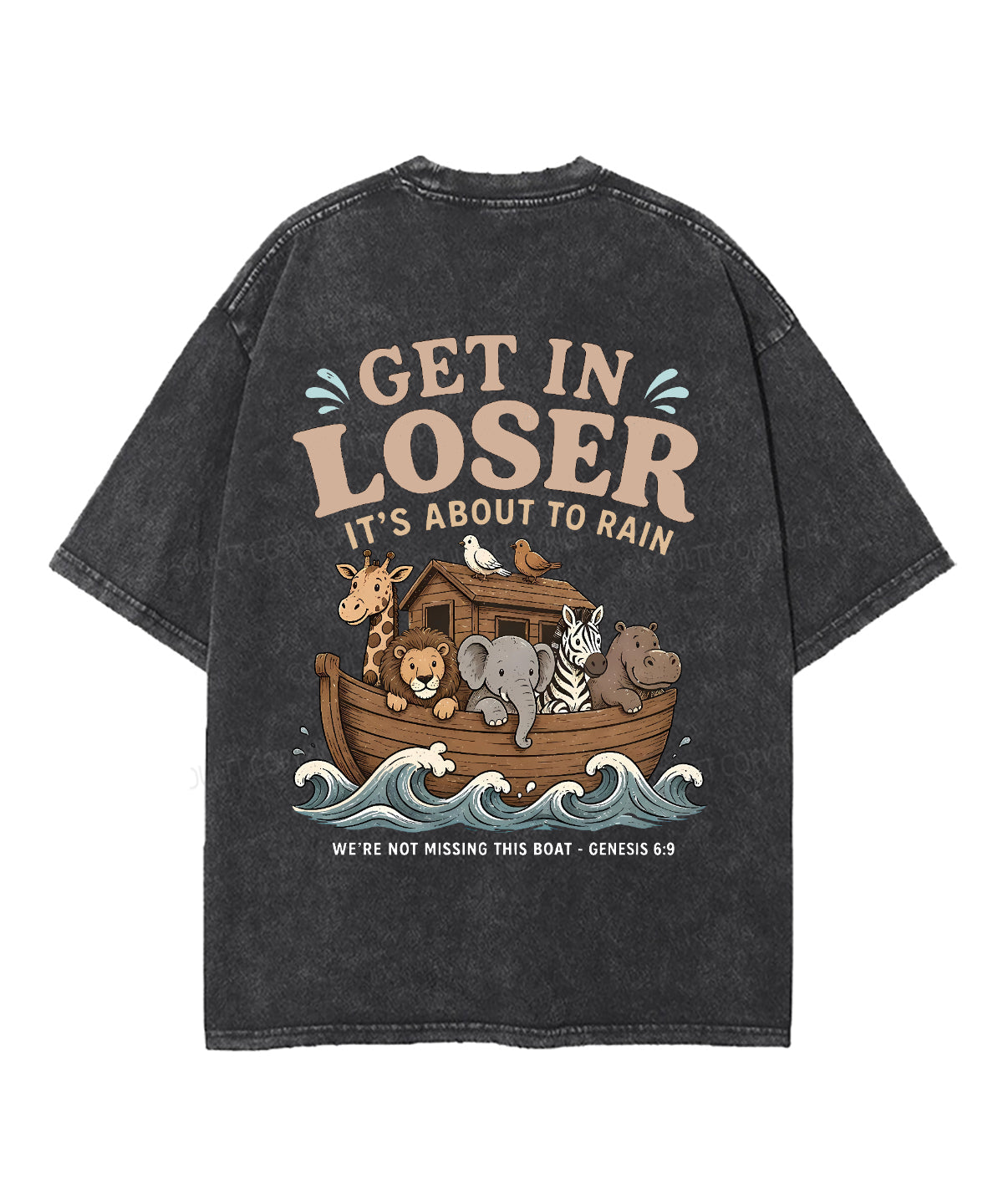 It's About To Rain We're Not Missing This Boat Double Sided Unisex Washed Christian T-shirt