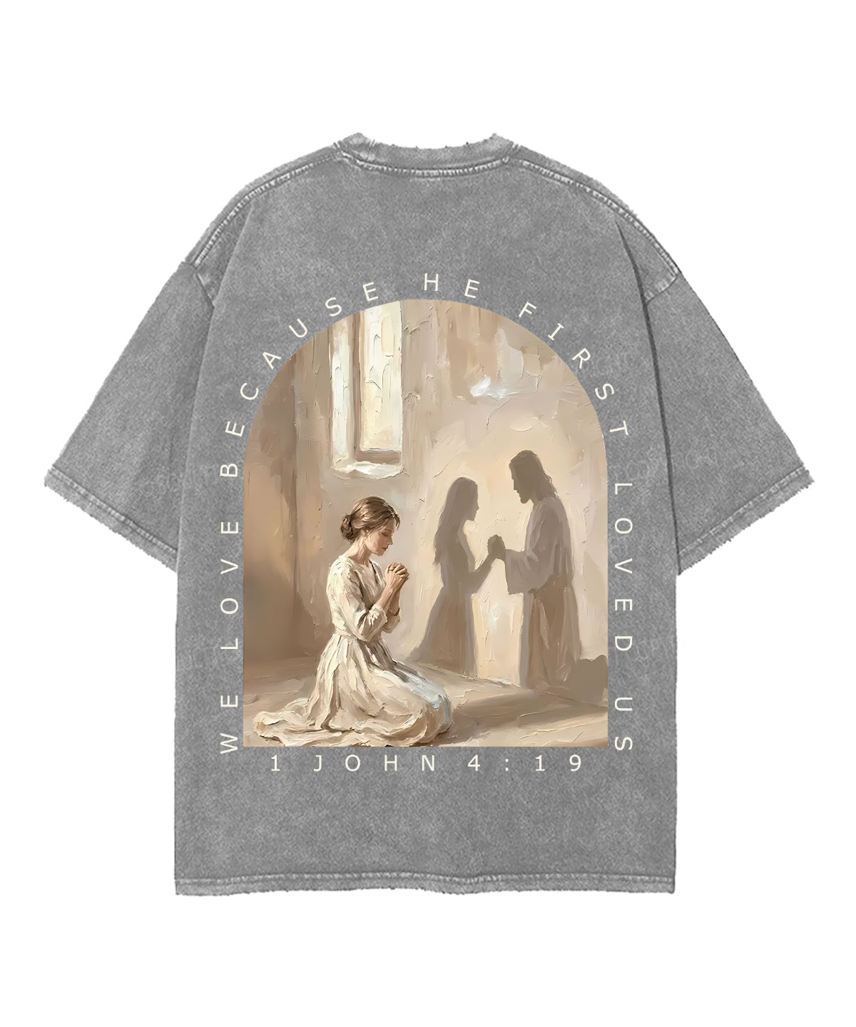 We Love Because He First Loved Us Double Sided Unisex Washed Christian T-shirt