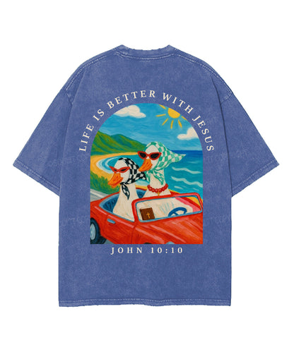 Life Is Better With Jesus Double Sided Unisex Washed Christian T-shirt