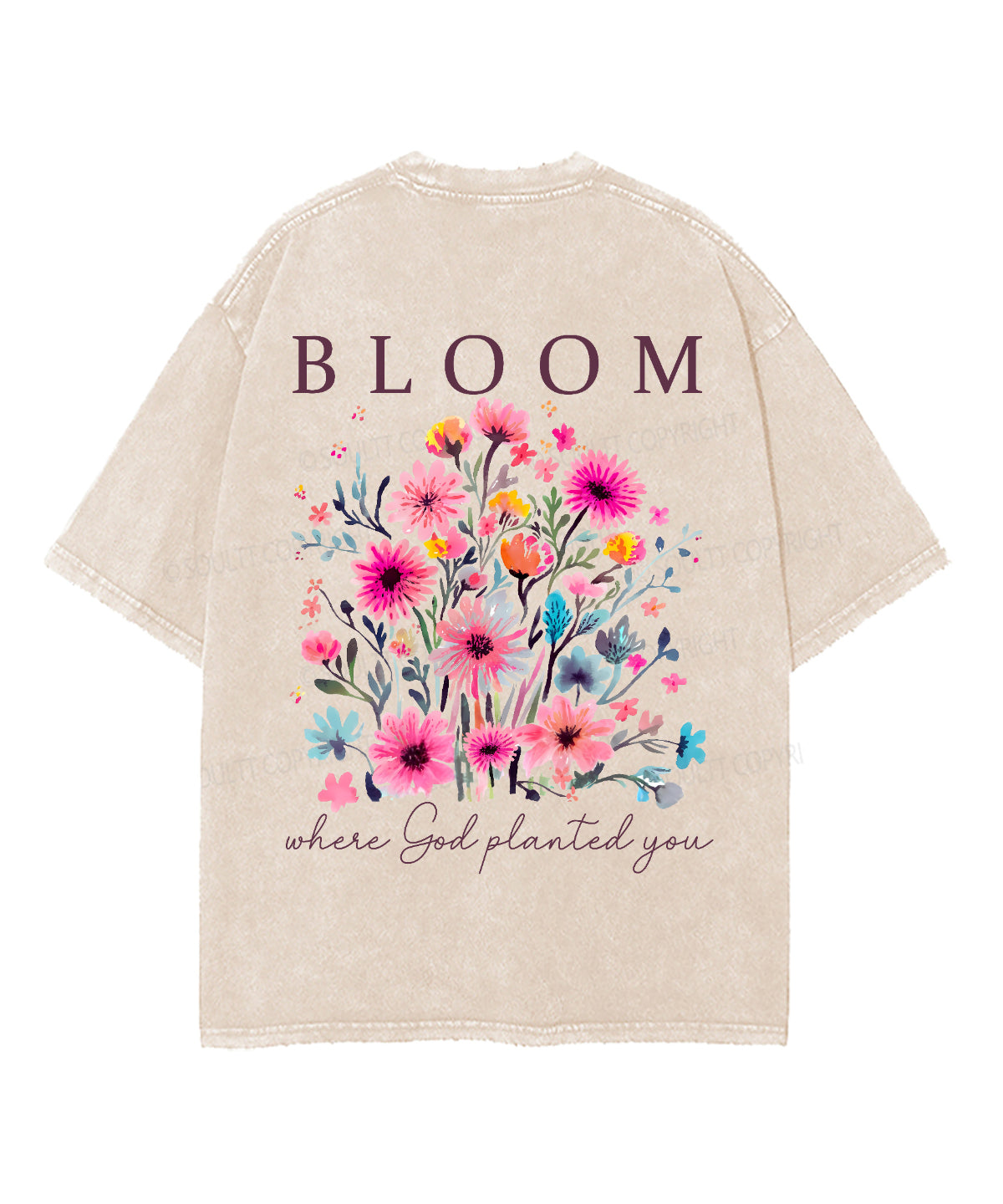 Bloom Where God Planted You Double Sided Unisex Washed Christian T-shirt