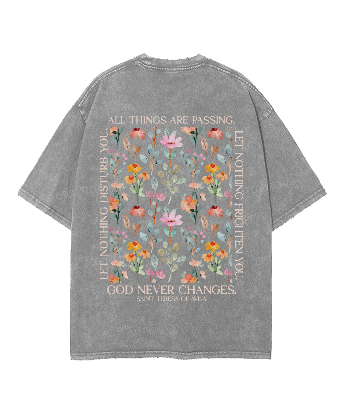 Let Nothing Disturb You Double Sided Unisex Washed Christian T-shirt