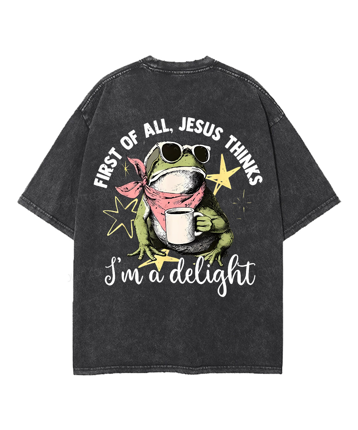 First Of All Jesus Thinks I’m A Delight Double Sided Unisex Washed Christian T-shirt