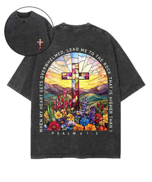 When My Heart Is Faint And Overwhelmed, Lead Me To The Mighty Double Sided Unisex Washed Christian T-shirt