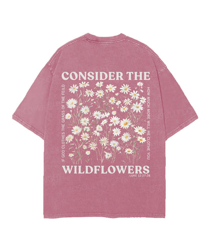 Consider The Wildflowers Double Sided Unisex Christian Washed T-Shirt & Shorts