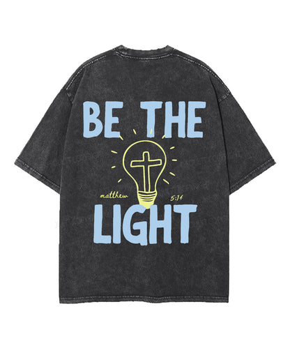 Be The Light Double Sided Unisex Washed Christian T-shirt