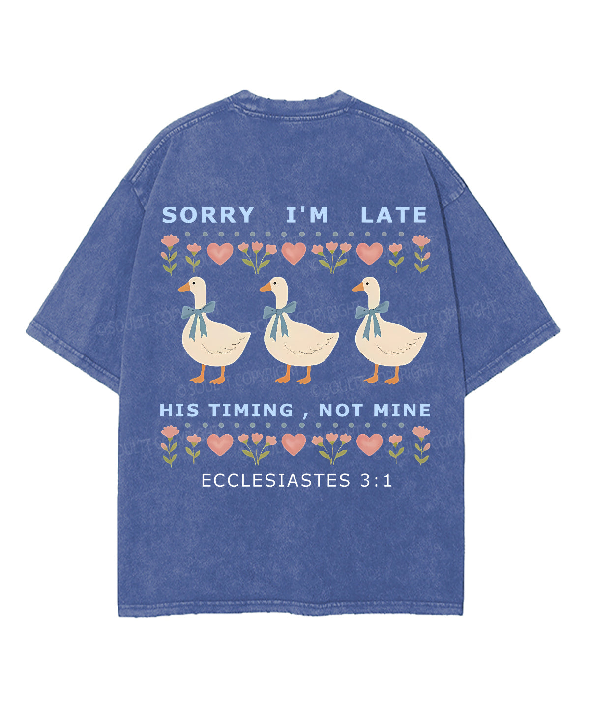 Sorry I’m Late, His Timing Not Mine Double Sided Unisex Washed Christian T-shirt