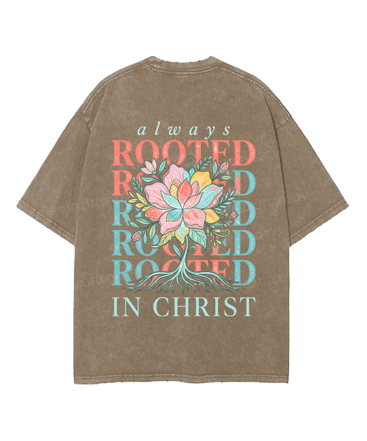 Always Rooted In Christ Double Sided Unisex Washed Christian T-shirt