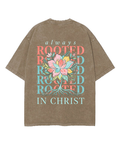 Always Rooted In Christ Double Sided Unisex Washed Christian T-shirt