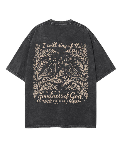 I Will Sing Of The Goodness Of God Double Sided Unisex Washed Christian T-shirt