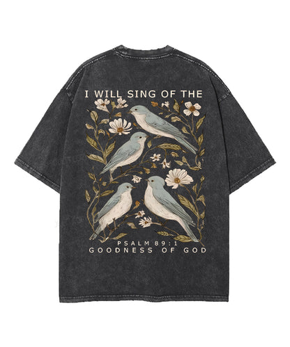 I Will Sing Of The Goodness Of God Double Sided Unisex Washed Christian T-shirt