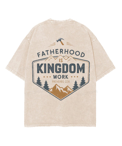 Fatherhood Is Kingdom Work Double Sided Double Sided Unisex Washed Christian T-shirt