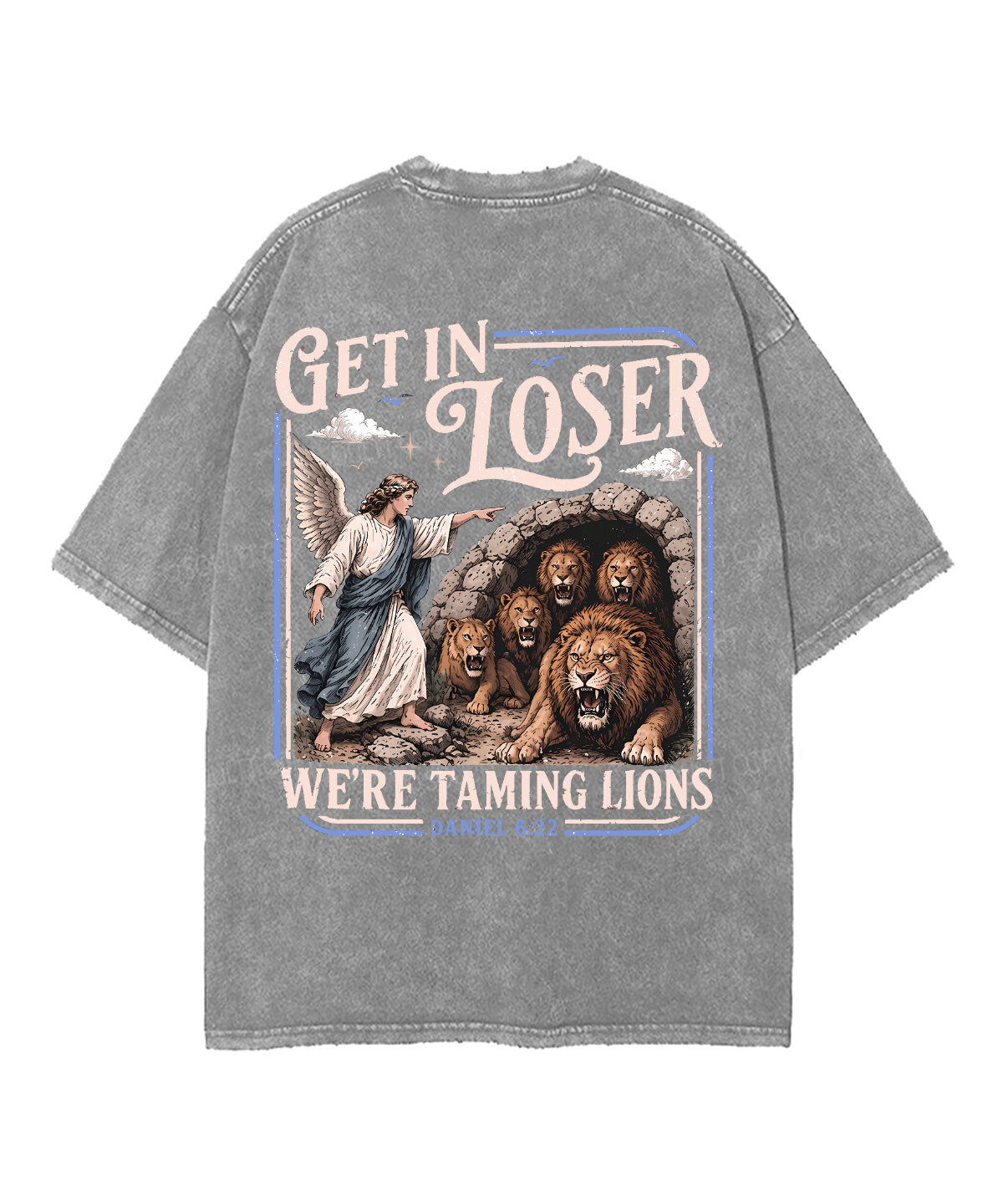 We're Taming Lions Double Sided Unisex Washed Christian T-shirt