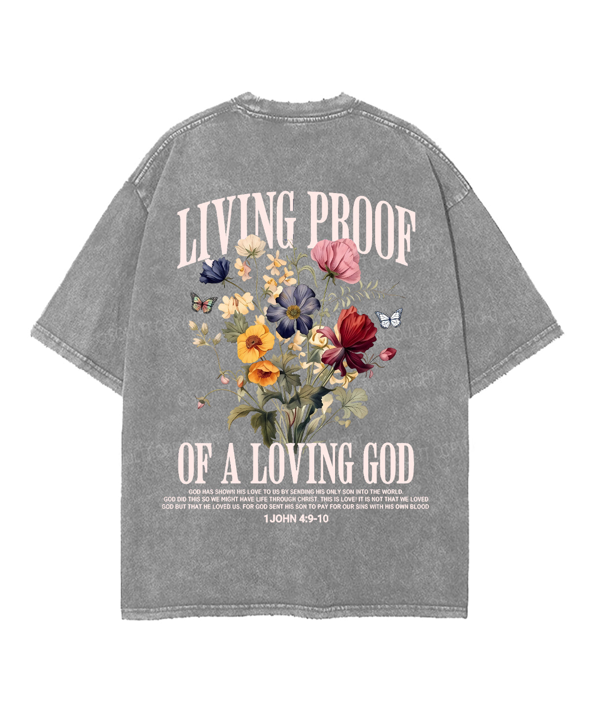 Living Proof Of A Loving God Double Sided Unisex Washed Christian T-shirt